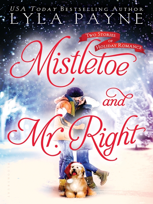 Title details for Mistletoe and Mr. Right by Lyla Payne - Available